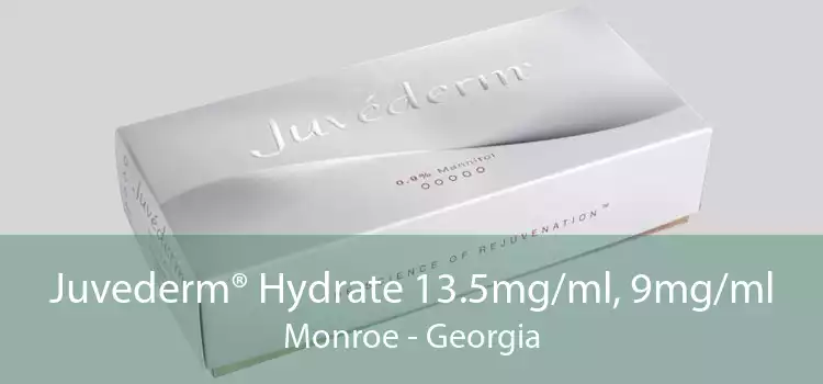 Juvederm® Hydrate 13.5mg/ml, 9mg/ml Monroe - Georgia