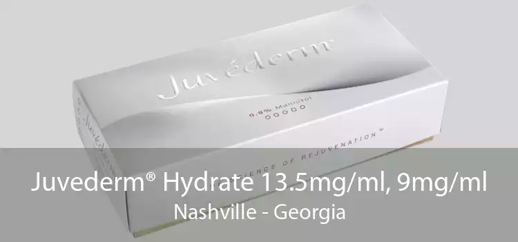 Juvederm® Hydrate 13.5mg/ml, 9mg/ml Nashville - Georgia