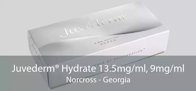 Juvederm® Hydrate 13.5mg/ml, 9mg/ml Norcross - Georgia