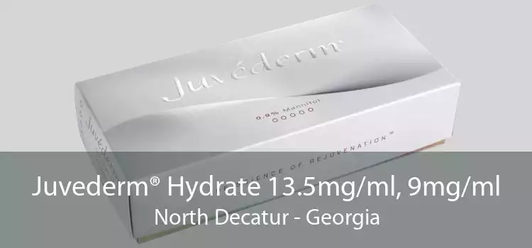 Juvederm® Hydrate 13.5mg/ml, 9mg/ml North Decatur - Georgia