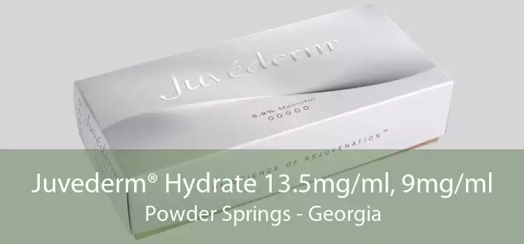 Juvederm® Hydrate 13.5mg/ml, 9mg/ml Powder Springs - Georgia
