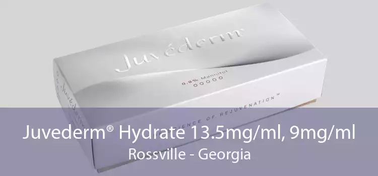 Juvederm® Hydrate 13.5mg/ml, 9mg/ml Rossville - Georgia