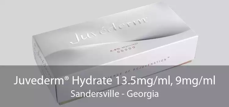 Juvederm® Hydrate 13.5mg/ml, 9mg/ml Sandersville - Georgia