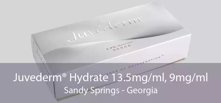 Juvederm® Hydrate 13.5mg/ml, 9mg/ml Sandy Springs - Georgia