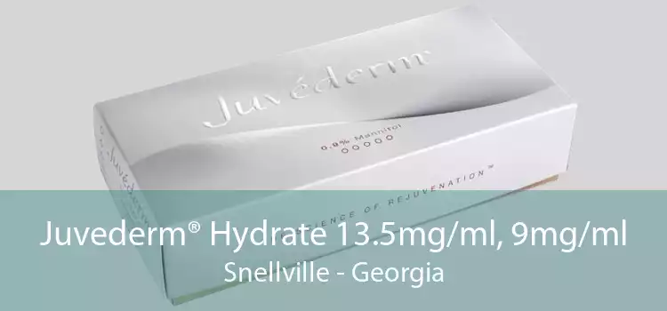 Juvederm® Hydrate 13.5mg/ml, 9mg/ml Snellville - Georgia