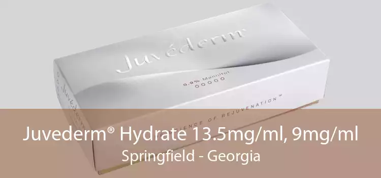 Juvederm® Hydrate 13.5mg/ml, 9mg/ml Springfield - Georgia