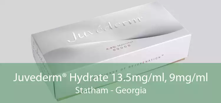 Juvederm® Hydrate 13.5mg/ml, 9mg/ml Statham - Georgia