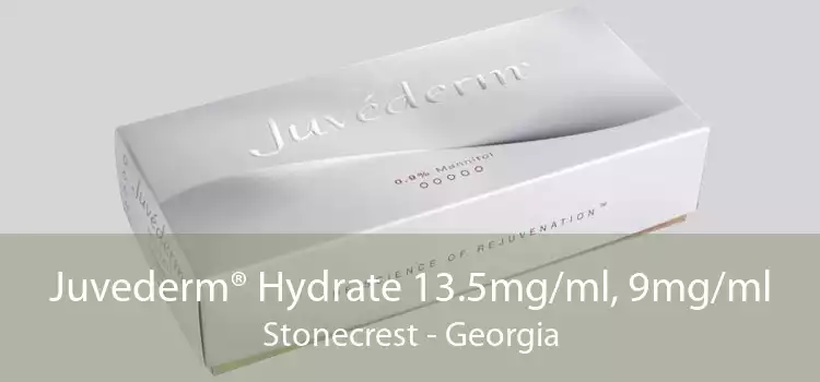 Juvederm® Hydrate 13.5mg/ml, 9mg/ml Stonecrest - Georgia