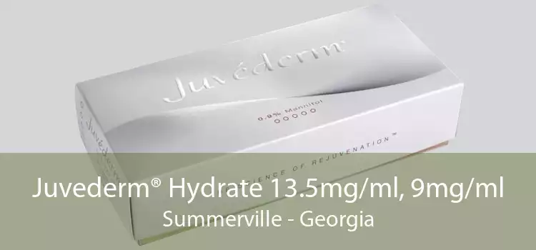 Juvederm® Hydrate 13.5mg/ml, 9mg/ml Summerville - Georgia