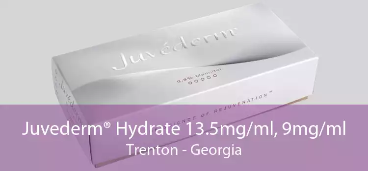 Juvederm® Hydrate 13.5mg/ml, 9mg/ml Trenton - Georgia