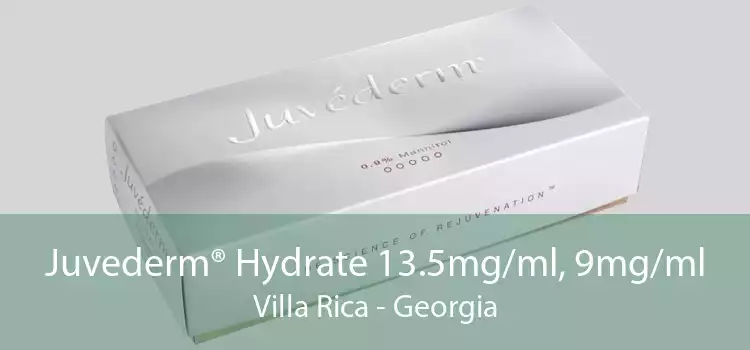 Juvederm® Hydrate 13.5mg/ml, 9mg/ml Villa Rica - Georgia
