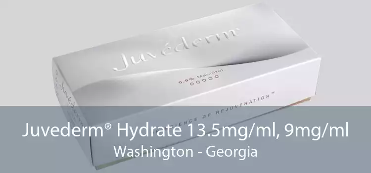 Juvederm® Hydrate 13.5mg/ml, 9mg/ml Washington - Georgia