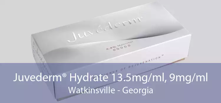 Juvederm® Hydrate 13.5mg/ml, 9mg/ml Watkinsville - Georgia