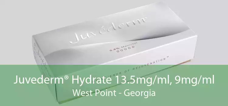 Juvederm® Hydrate 13.5mg/ml, 9mg/ml West Point - Georgia