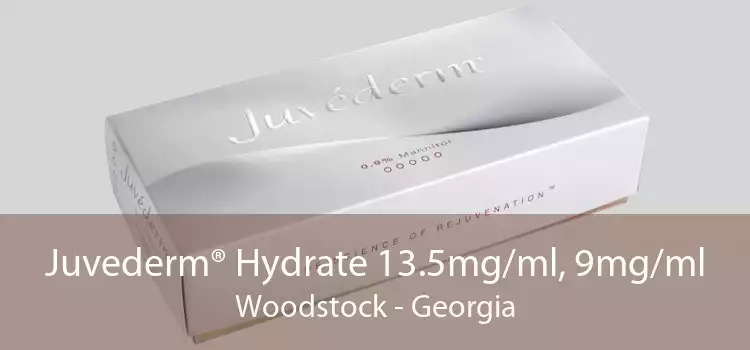 Juvederm® Hydrate 13.5mg/ml, 9mg/ml Woodstock - Georgia