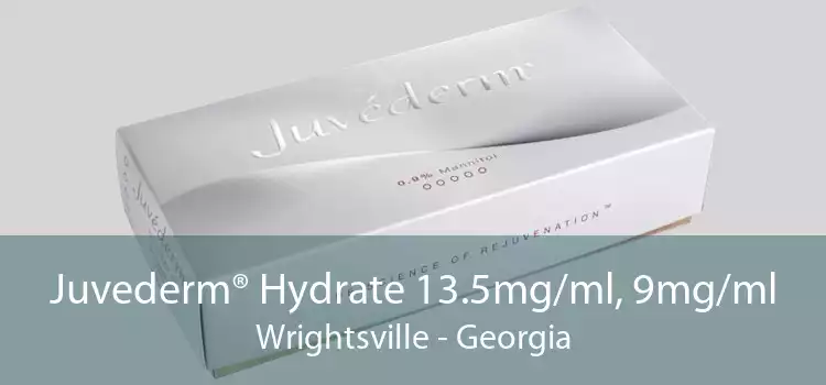 Juvederm® Hydrate 13.5mg/ml, 9mg/ml Wrightsville - Georgia
