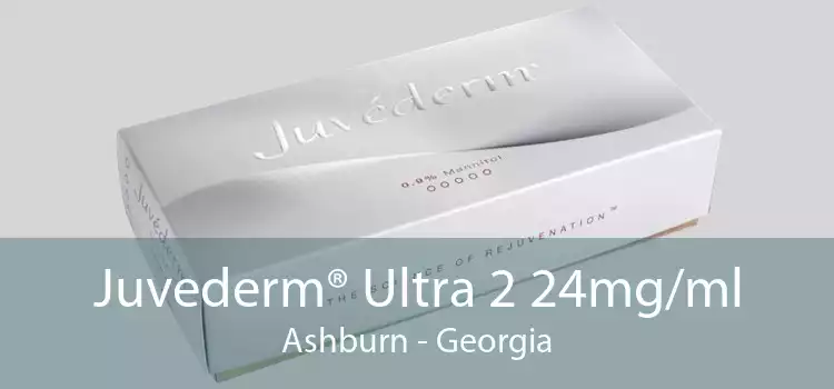 Juvederm® Ultra 2 24mg/ml Ashburn - Georgia