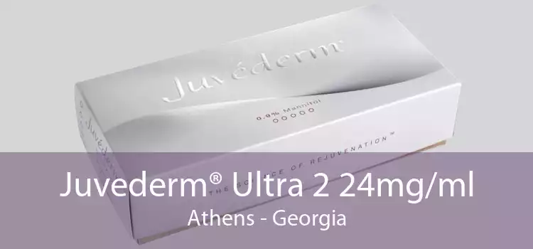 Juvederm® Ultra 2 24mg/ml Athens - Georgia