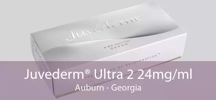 Juvederm® Ultra 2 24mg/ml Auburn - Georgia