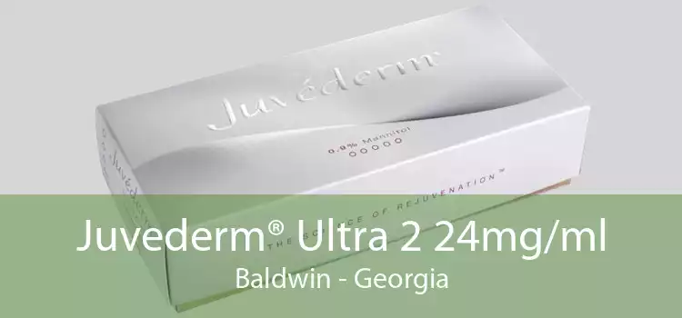 Juvederm® Ultra 2 24mg/ml Baldwin - Georgia