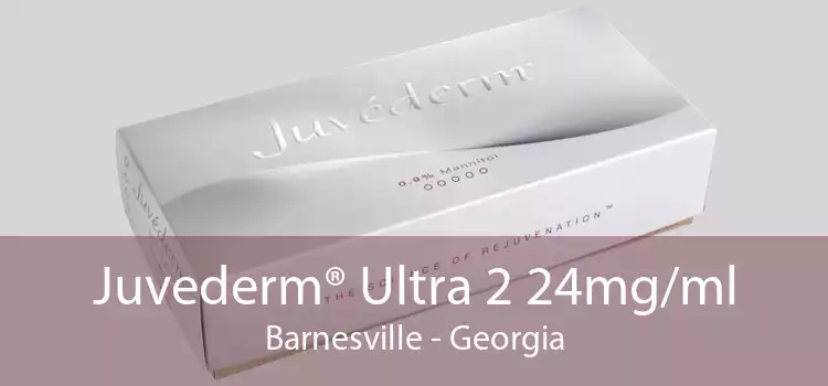 Juvederm® Ultra 2 24mg/ml Barnesville - Georgia