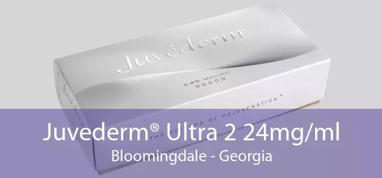 Juvederm® Ultra 2 24mg/ml Bloomingdale - Georgia