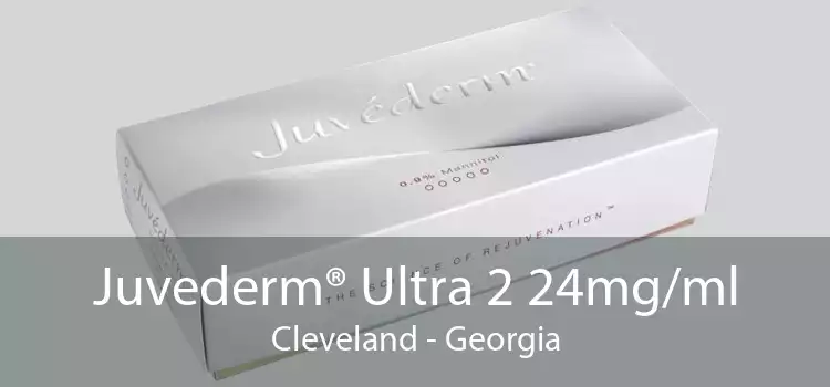 Juvederm® Ultra 2 24mg/ml Cleveland - Georgia