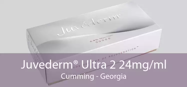 Juvederm® Ultra 2 24mg/ml Cumming - Georgia