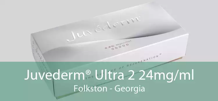 Juvederm® Ultra 2 24mg/ml Folkston - Georgia