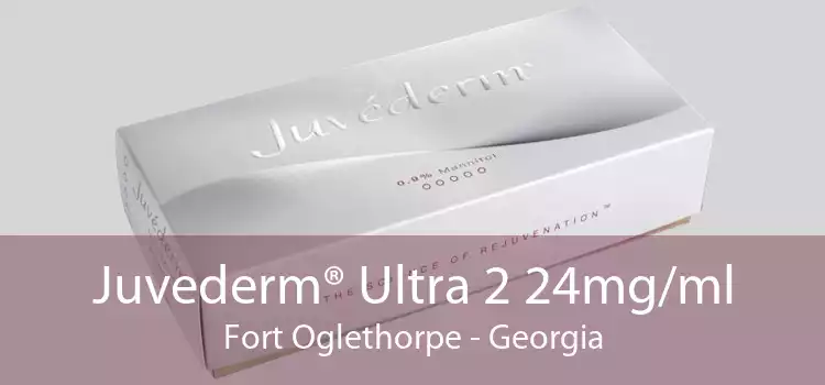 Juvederm® Ultra 2 24mg/ml Fort Oglethorpe - Georgia