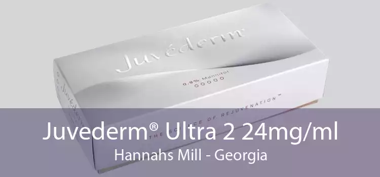 Juvederm® Ultra 2 24mg/ml Hannahs Mill - Georgia