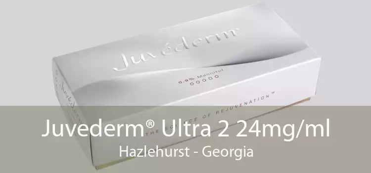 Juvederm® Ultra 2 24mg/ml Hazlehurst - Georgia