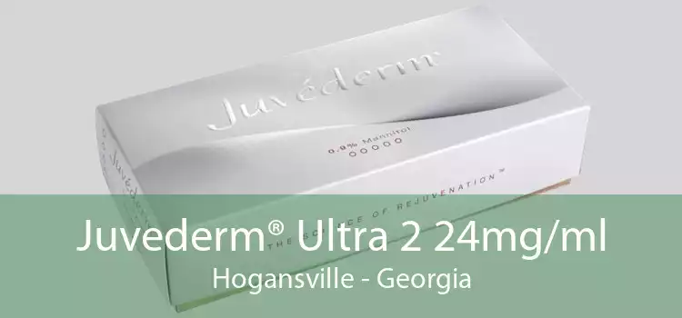 Juvederm® Ultra 2 24mg/ml Hogansville - Georgia