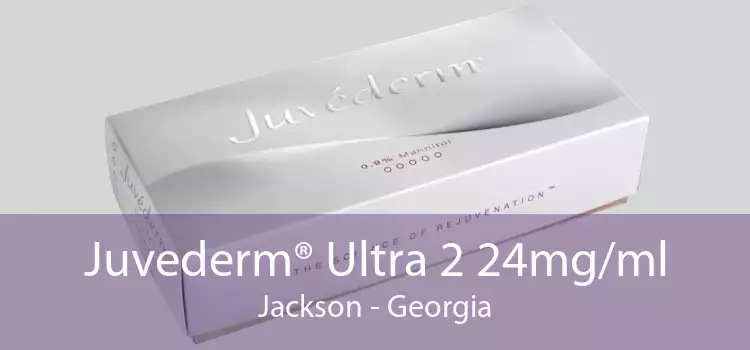 Juvederm® Ultra 2 24mg/ml Jackson - Georgia