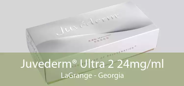 Juvederm® Ultra 2 24mg/ml LaGrange - Georgia