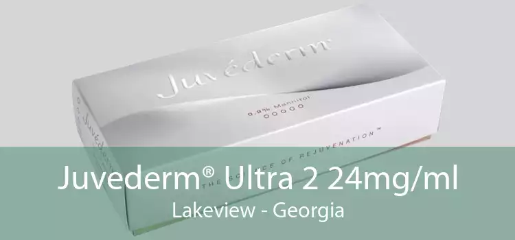 Juvederm® Ultra 2 24mg/ml Lakeview - Georgia