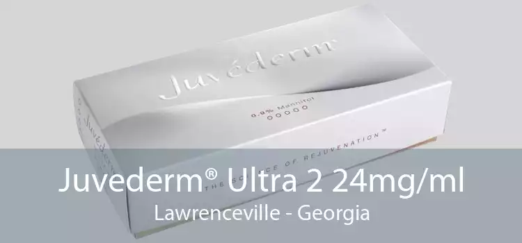 Juvederm® Ultra 2 24mg/ml Lawrenceville - Georgia