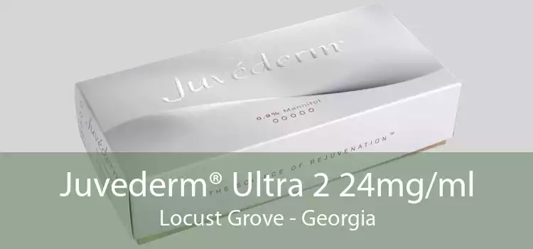Juvederm® Ultra 2 24mg/ml Locust Grove - Georgia