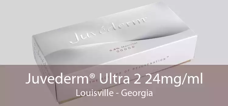 Juvederm® Ultra 2 24mg/ml Louisville - Georgia