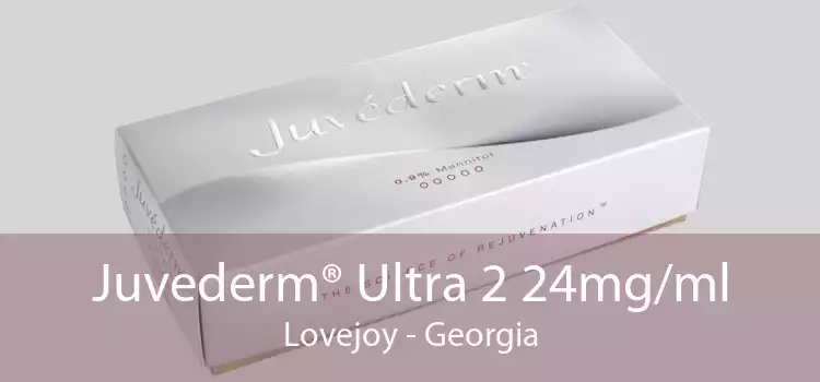 Juvederm® Ultra 2 24mg/ml Lovejoy - Georgia