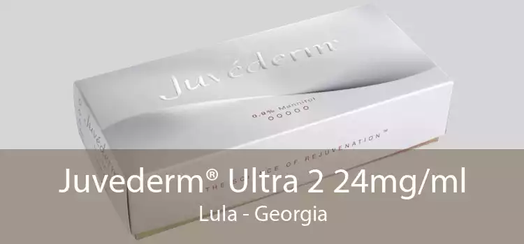 Juvederm® Ultra 2 24mg/ml Lula - Georgia