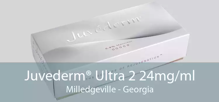 Juvederm® Ultra 2 24mg/ml Milledgeville - Georgia