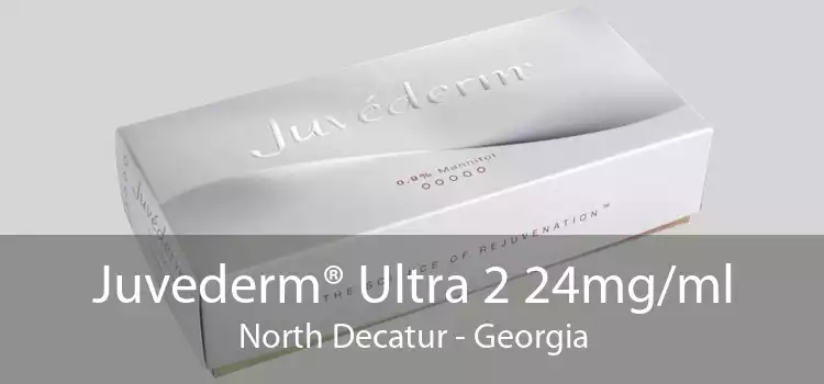 Juvederm® Ultra 2 24mg/ml North Decatur - Georgia