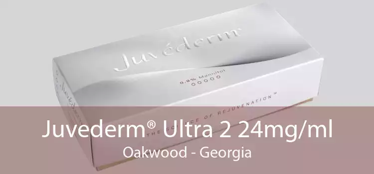 Juvederm® Ultra 2 24mg/ml Oakwood - Georgia