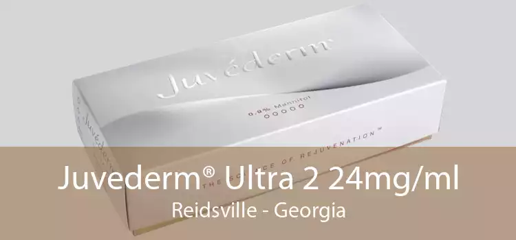 Juvederm® Ultra 2 24mg/ml Reidsville - Georgia