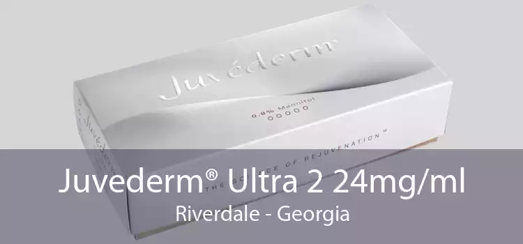 Juvederm® Ultra 2 24mg/ml Riverdale - Georgia