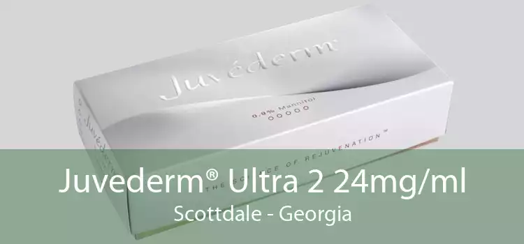 Juvederm® Ultra 2 24mg/ml Scottdale - Georgia