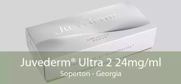 Juvederm® Ultra 2 24mg/ml Soperton - Georgia
