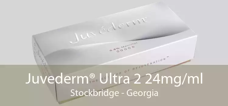 Juvederm® Ultra 2 24mg/ml Stockbridge - Georgia