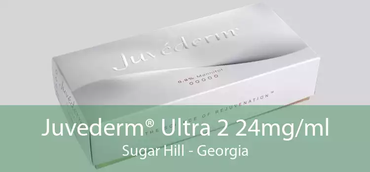 Juvederm® Ultra 2 24mg/ml Sugar Hill - Georgia